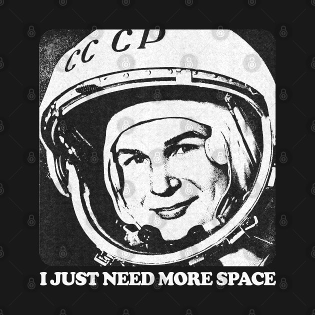 I Just Need More Space / Humorous Retro Space Design by DankFutura