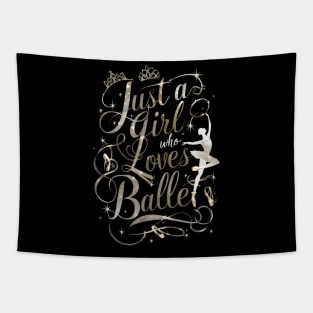 Just A Girl Who Love's Ballet For Ballet Tapestry