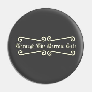 Through The Narrow Gate, Matthew 7:14 Bible Verse Pin