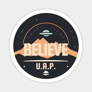 Believe - UAP - UFO Magnet