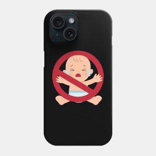 no babies allowed sign Phone Case