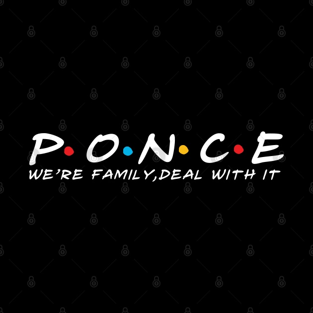 The Ponce Family Ponce Surname Ponce Last name by TeeLogic