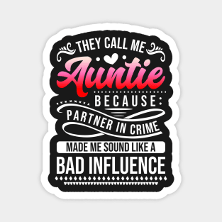 They Call Me Auntie Because Partner In Crime Magnet