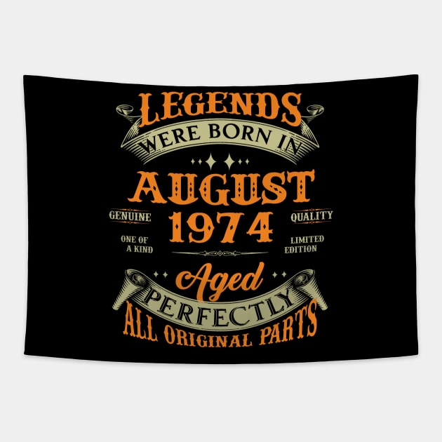 Legends Were Born In August 1974 50 Years Old 50th Birthday Gift Tapestry by Kontjo