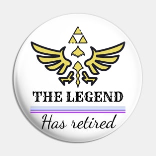 The legend has retired Pin