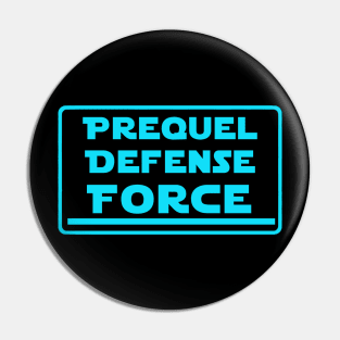 Prequel Defense Force Pin