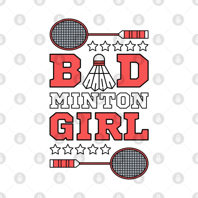 Bad Girl Badminton Girl - Puns Sport Woman Racket Shuttlecock Funny Jersey by Millusti