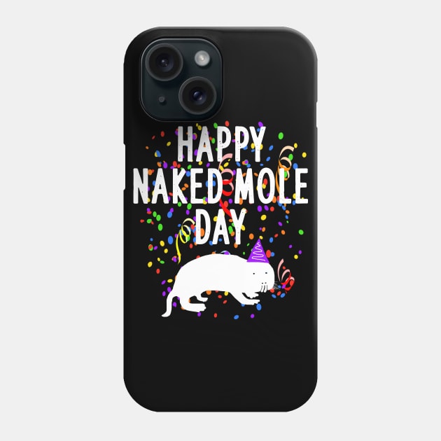 Happy Naked Mole Day naked mole rat costume birthday Phone Case by FindYourFavouriteDesign