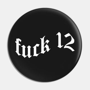 Fuck 12 Pin