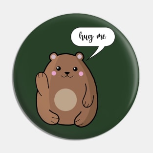 Hug me Teddy Pin