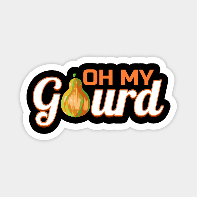 Oh My Gourd Logo For Happy Thanksgiving Magnet by SinBle