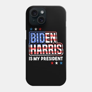 Biden Harris is My President American Flag Phone Case