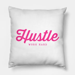 Hustle Pillow