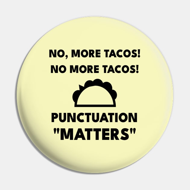 No, More Tacos No More Tacos Punctuation Matters Funny Grammar Pin by Petalprints