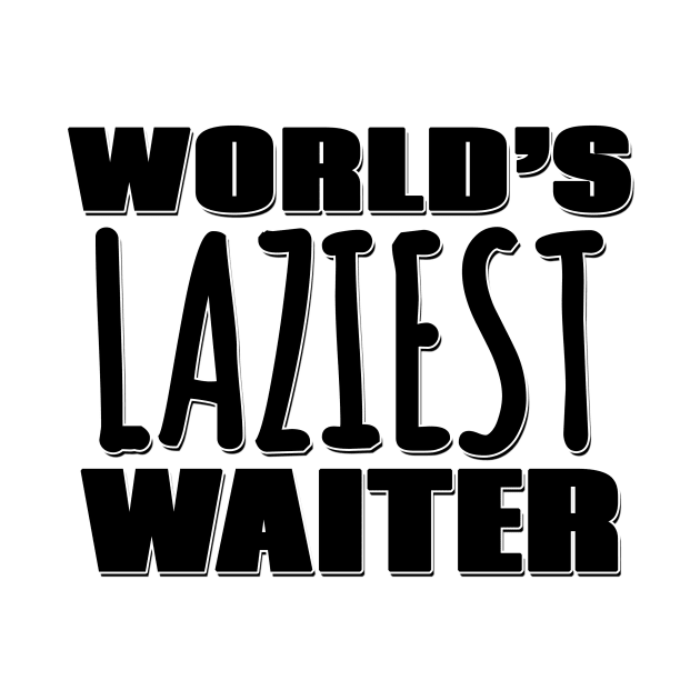 World's Laziest Waiter by Mookle