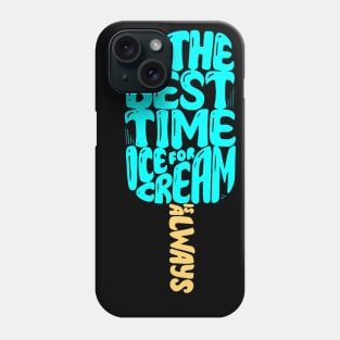 Funny Ice Cream Lover Quote Phone Case