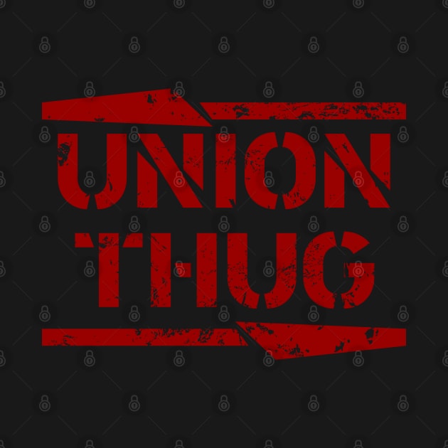 Union Thug \ Sarcastic by Nana On Here