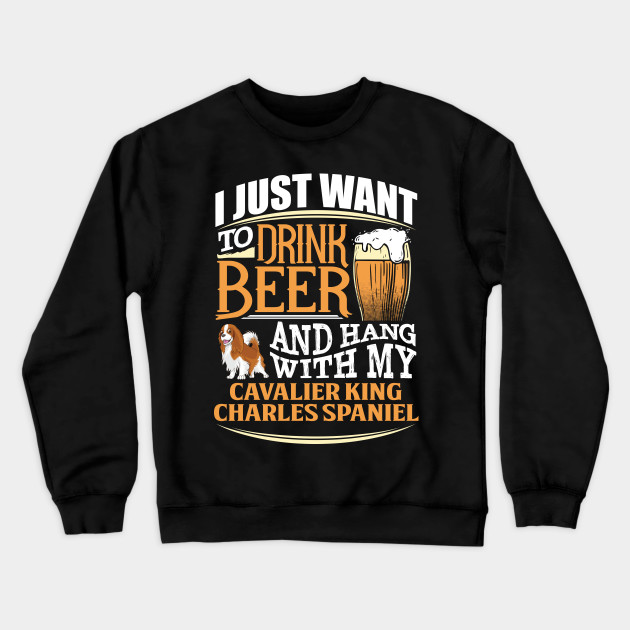 Drink Beer and Hang with My Cavalier Hoodie