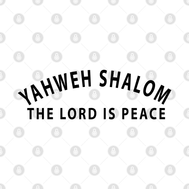 Yahweh Shalom The Lord Is Peace Inspirational Christians by Happy - Design