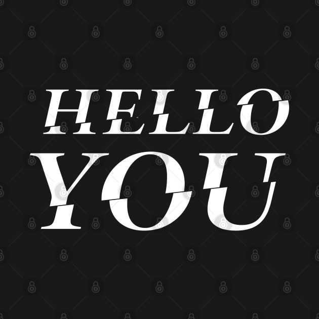 Hello You  |  You by cats_foods_tvshows