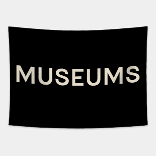 Museums Hobbies Passions Interests Fun Things to Do Tapestry