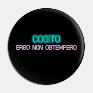 Cogito, ergo non obtempero Pin