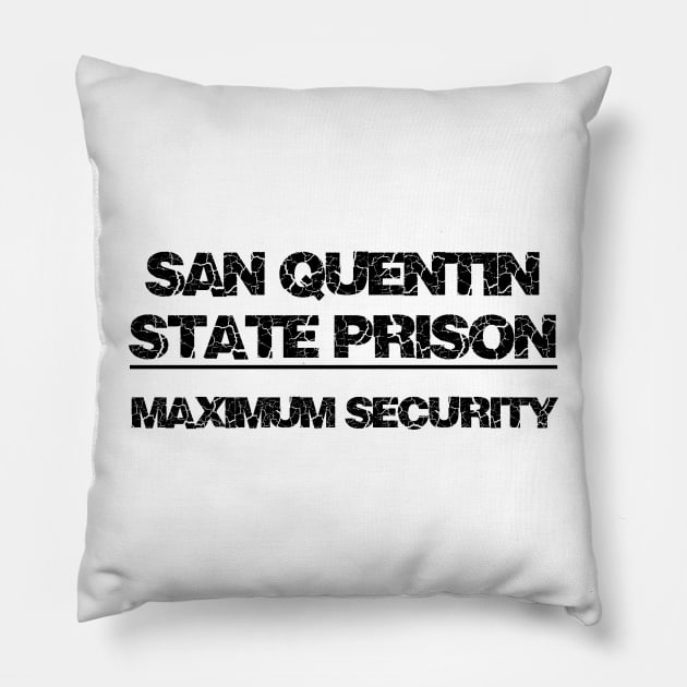 San Quentin novelty prison maximum security Pillow by Captain-Jackson