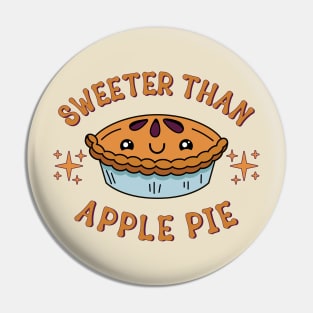 Sweeter Than Apple Pie Cute Kawaii Pie Lover Pin