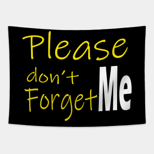 Please don't forget me Tapestry