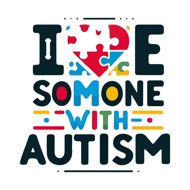 I Love Someone with Autism Awareness Support by aimed2