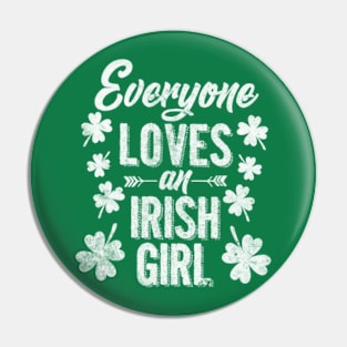 Everyone Loves An Irish Girl st patricks Pin