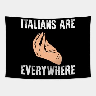 Italians Are Everywhere Tapestry