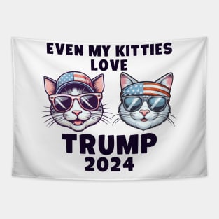 Even My Kitties Love Trump 2024 Tapestry