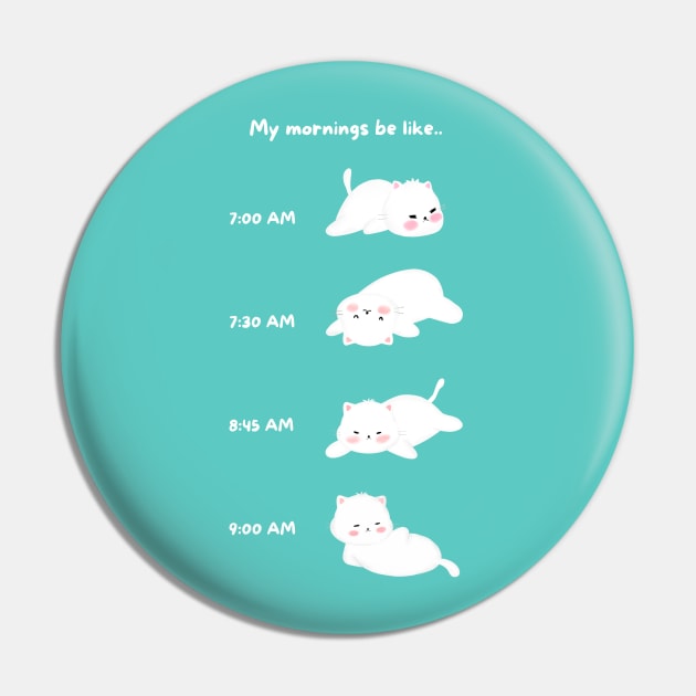 Lazy White Cat Morning Routine Pin by JileeArt