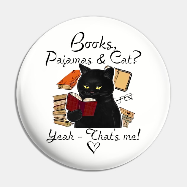 Black Cat Books Pajamas And Cat Yeah That’s Me Pin by Phylis Lynn Spencer