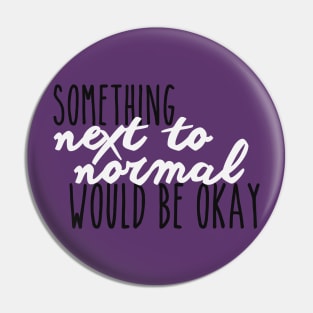 Something Next To Normal Pin