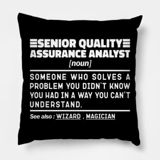 Senior Quality Assurance Analyst Noun Definition Job Title Sarcstic Design Funny Senior Quality Assurance Analyst Pillow