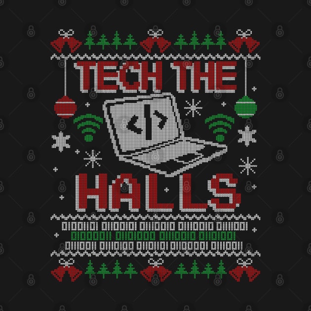 Tech the Halls Computer Ugly Christmas Sweater by NerdShizzle