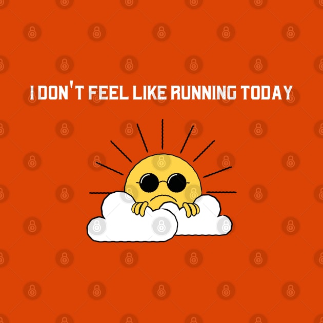 Not feelin it today by Runner's High