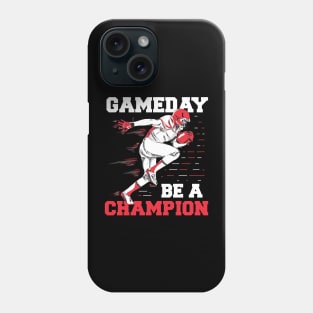 Gameday be a champion Football Phone Case