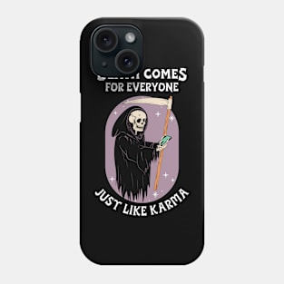 Death Karma Grim Reaper grimreaper Funny Phone Case