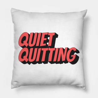 Quit quitting Pillow