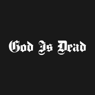 God Is Dead Gothic T-Shirt