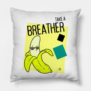 Take a Breather - Banana Pillow