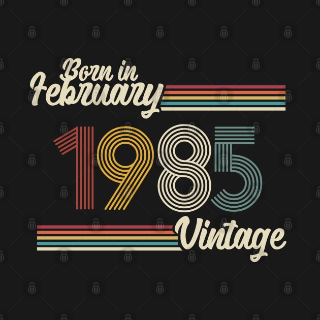 Vintage Born in February 1985 by Jokowow