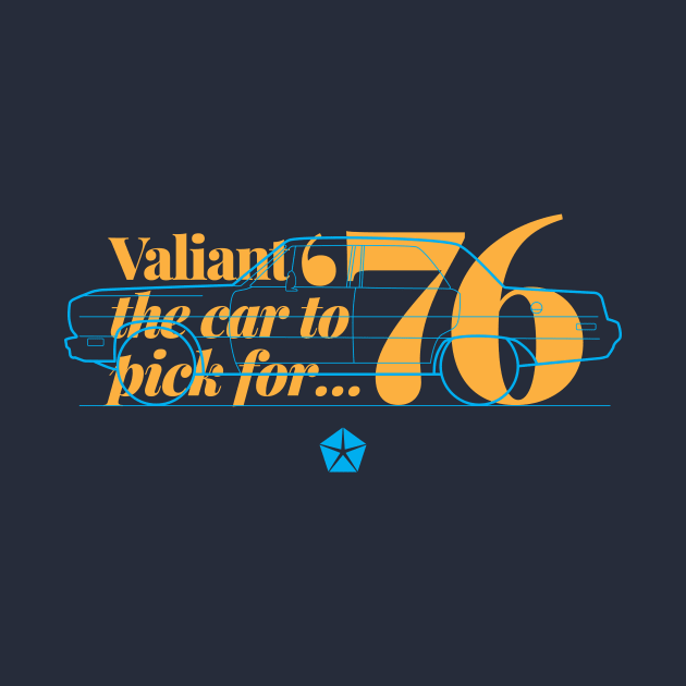 76 Valiant Sedan - The Car to Pick by jepegdesign