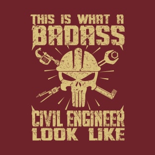 This is bad ass Civil engineer look like! T-Shirt