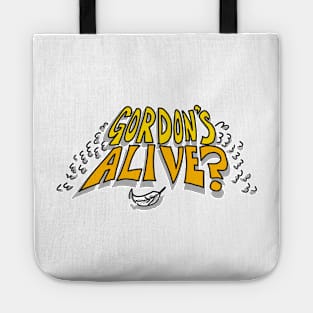 Gordon's Alive! Tote