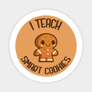 I Teach Smark Cookies Magnet