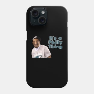 It's a Philly Thing Phone Case